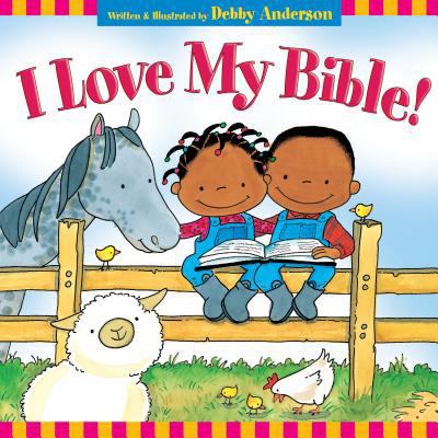 I Love My Bible! 1581347421 Book Cover
