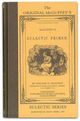 McGuffey's Eclectic Primer 0880620188 Book Cover