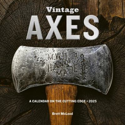 Vintage Axes Wall Calendar 2025: A Calendar on ... 152352510X Book Cover