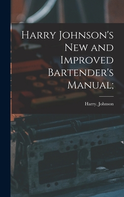 Harry Johnson's New and Improved Bartender's Ma... 1016091354 Book Cover