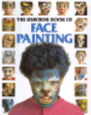 The Usborne Book of Face Painting B008XZYMDA Book Cover