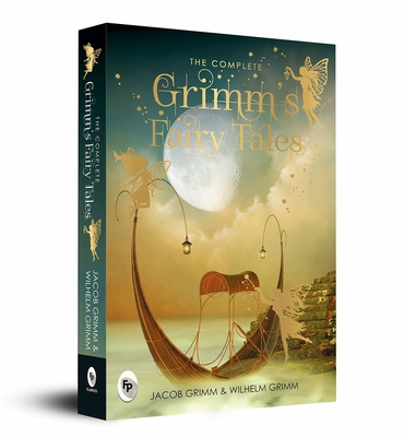 The Complete Grimm's Fairy Tales 9387779696 Book Cover