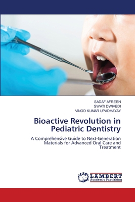 Bioactive Revolution in Pediatric Dentistry 6208441137 Book Cover