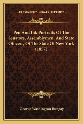 Pen And Ink Portraits Of The Senators, Assembly... 1166934926 Book Cover