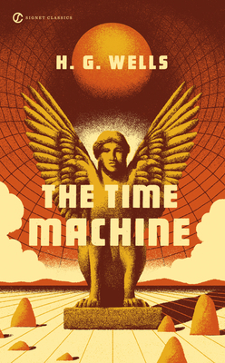 The Time Machine 0451470702 Book Cover