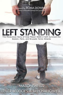 Left Standing: The Miraculous Story of How Maso... 1462121691 Book Cover