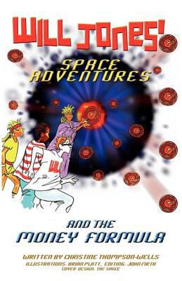 Will Jones' Space Adventures & the Money Formula 0955657067 Book Cover