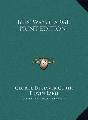 Bees' Ways [Large Print] 1169951937 Book Cover