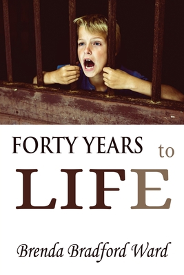 FORTY YEARS to LIFE 1959143050 Book Cover