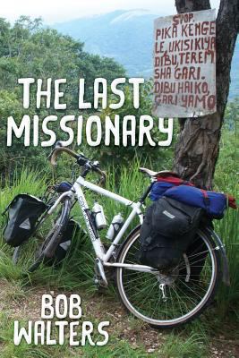 The Last Missionary 1457549743 Book Cover