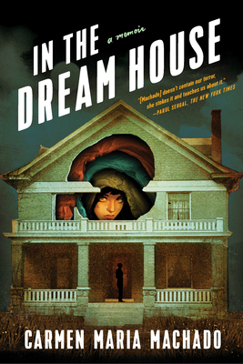 In the Dream House: A Memoir 0771094507 Book Cover