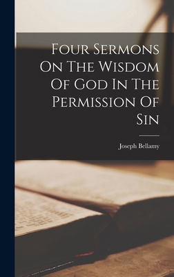 Four Sermons On The Wisdom Of God In The Permis... 1018623264 Book Cover