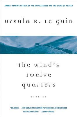 The Wind's Twelve Quarters: Stories B0058M7HZG Book Cover