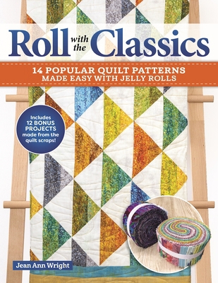 Roll with the Classics: 14 Popular Quilt Patter... 163981020X Book Cover