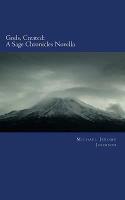 Gods, Created: A Sage Chronicles Novella 1539848892 Book Cover
