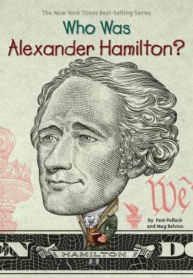 Who Was Alexander Hamilton? 0399544291 Book Cover