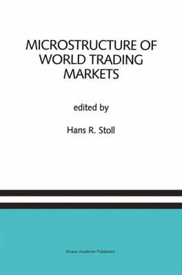 Microstructure of World Trading Markets: A Spec... 0792392957 Book Cover