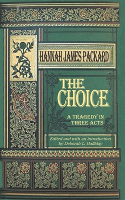 The Choice: A Tragedy in Three Acts 1952521556 Book Cover