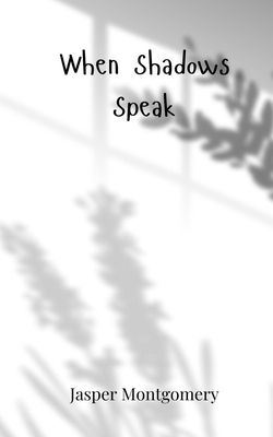 When Shadows Speak 3690747139 Book Cover