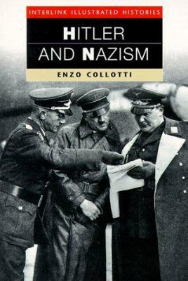 Hitler and Nazism (Interlink Illustrated Histor... 1566562384 Book Cover