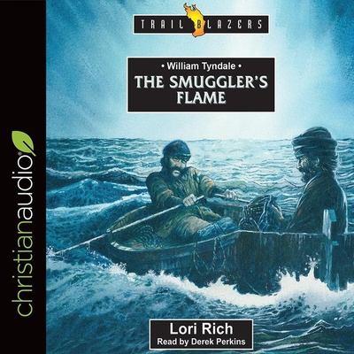 William Tyndale: The Smuggler's Flame B08XGSTNTS Book Cover