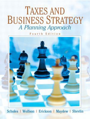 Taxes & Business Strategy (4th Edition) 0136033156 Book Cover