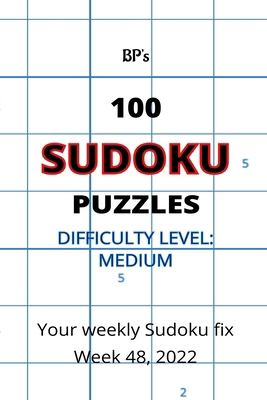 Bp's 100 Sudoku Puzzles - Medium Difficulty Wee... B0BN7TMFLX Book Cover