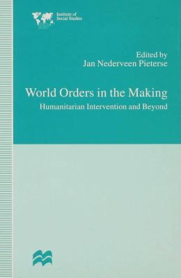 World Orders in the Making: Humanitarian Interv... 0333738721 Book Cover