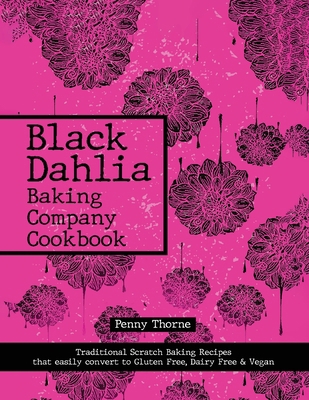 Black Dahlia Baking Company Cookbook 1964712270 Book Cover