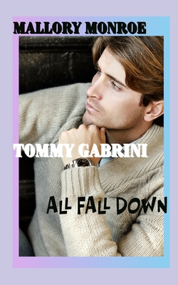 Tommy Gabrini: All Fall Down B0FYR6DDX6 Book Cover