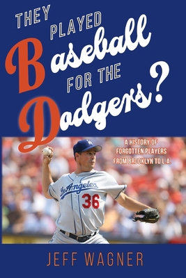 They Played Baseball for the Dodgers? 1087928184 Book Cover