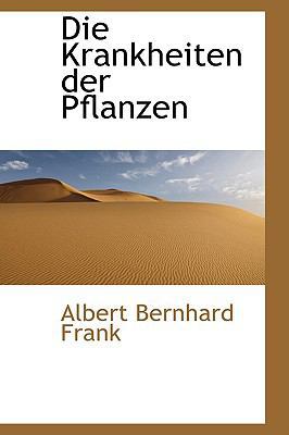 Die Krankheiten Der Pflanzen 1110051549 Book Cover