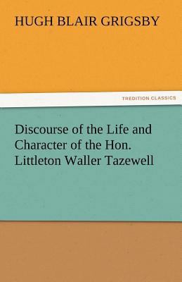 Discourse of the Life and Character of the Hon.... 3842482701 Book Cover