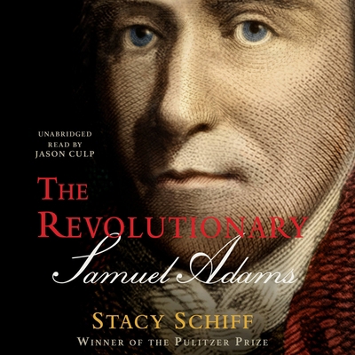 The Revolutionary: Samuel Adams 1478993286 Book Cover