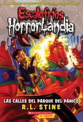 Escalofrios Horrorlandia #12: Las Calles del Pa... [Spanish] 0545705959 Book Cover