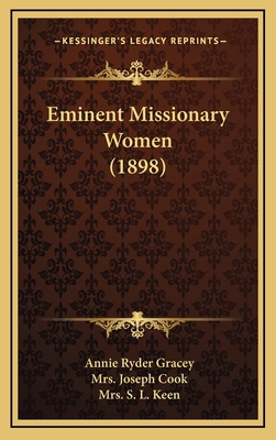 Eminent Missionary Women (1898) 1164732293 Book Cover