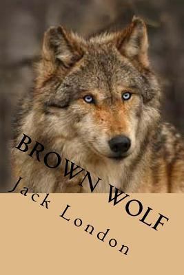 Brown Wolf 1542376742 Book Cover