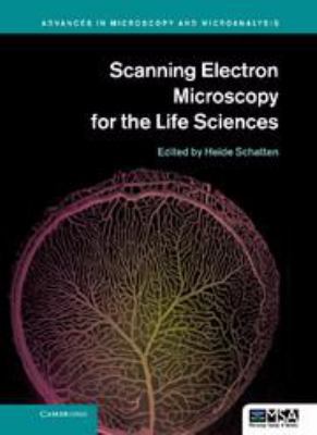 Scanning Electron Microscopy for the Life Sciences 1139018175 Book Cover