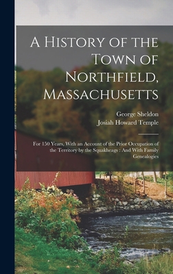 A History of the Town of Northfield, Massachuse... 1015577806 Book Cover