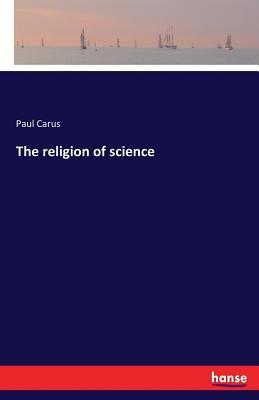 The religion of science 3337263844 Book Cover