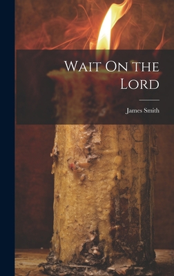 Wait On the Lord 101943760X Book Cover