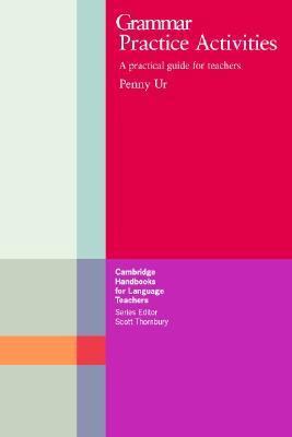 Grammar Practice Activities: A Practical Guide ... 0521338476 Book Cover