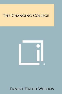 The Changing College 1258360829 Book Cover