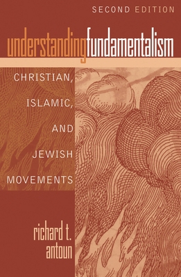 Understanding Fundamentalism: Christian, Islami... 0742562085 Book Cover