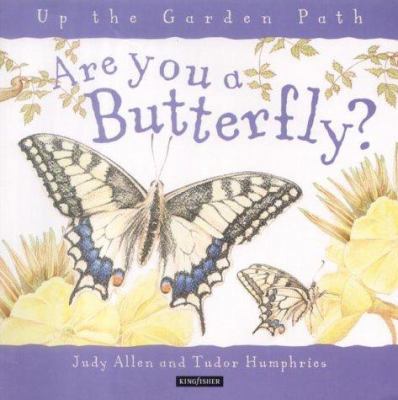 Up the Garden Path: Are You a Butterfly? 0753406675 Book Cover