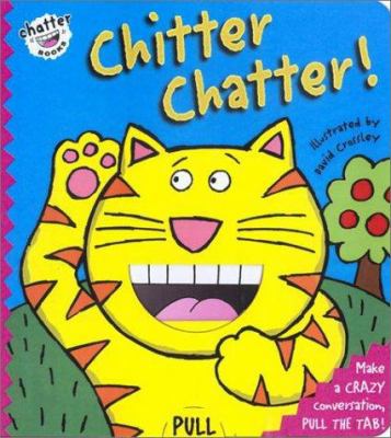 Chitter Chatter! 0448424541 Book Cover