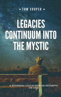 Legacies Continuum into the Mystic 168807936X Book Cover