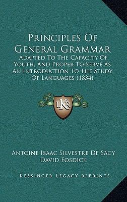 Principles of General Grammar: Adapted to the C... 1164857975 Book Cover