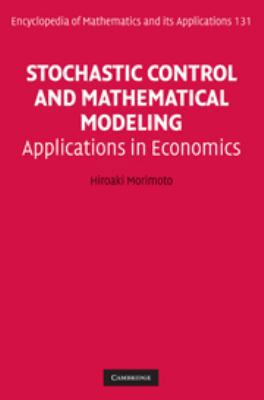 Stochastic Control and Mathematical Modeling: A... 0521195039 Book Cover