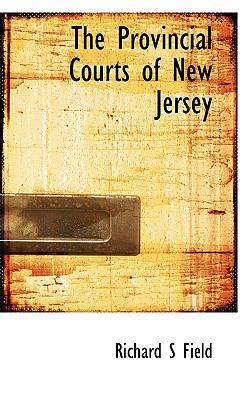 The Provincial Courts of New Jersey 1117712699 Book Cover